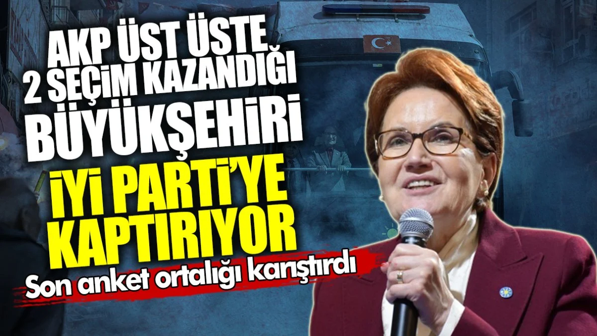 AKP 2 seçim üst üste kazandığı büyükşehiri İYİ Parti’ye kaptırıyor! Son anketten sürpriz sonuçlar