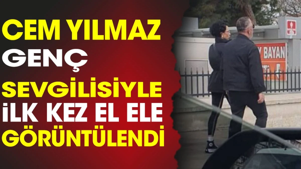 Cem Yılmaz genç sevgilisiyle ilk kez el ele görüntülendi