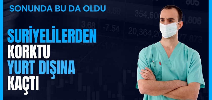 Suriyeliler tarafından tehdit edilen sağlık çalışanı Erdal Tınas, eşi ve iki kızını da alarak yurt dışına kaçtı.