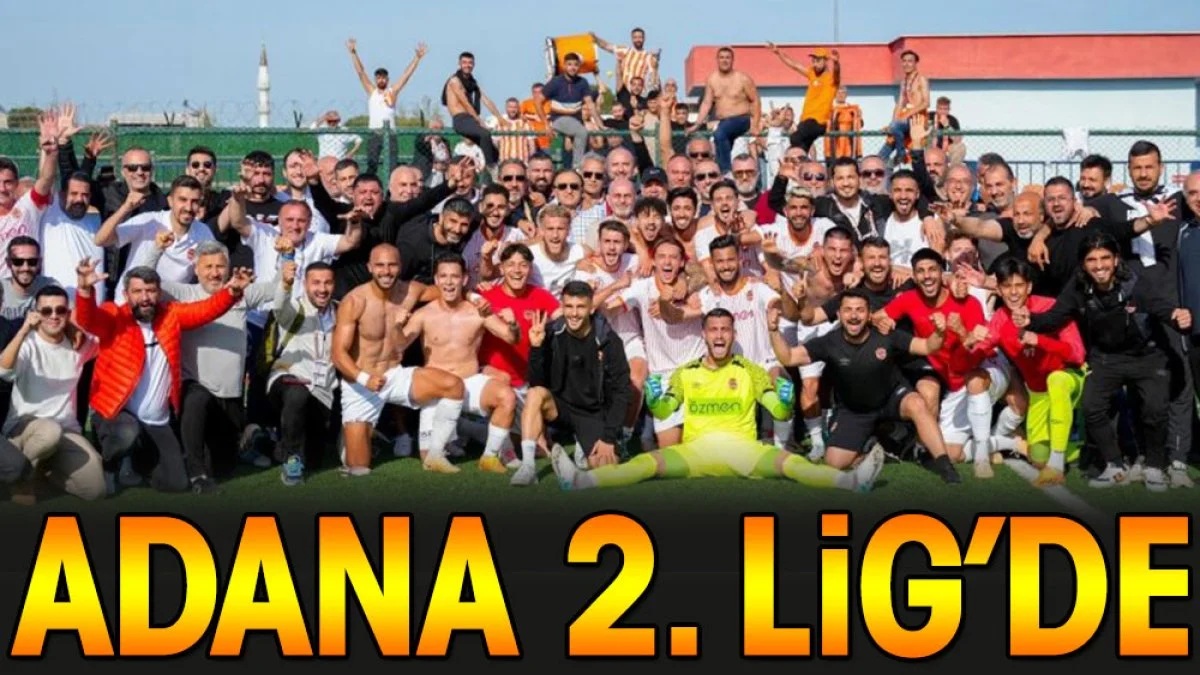Adana artık 2. Lig'de
