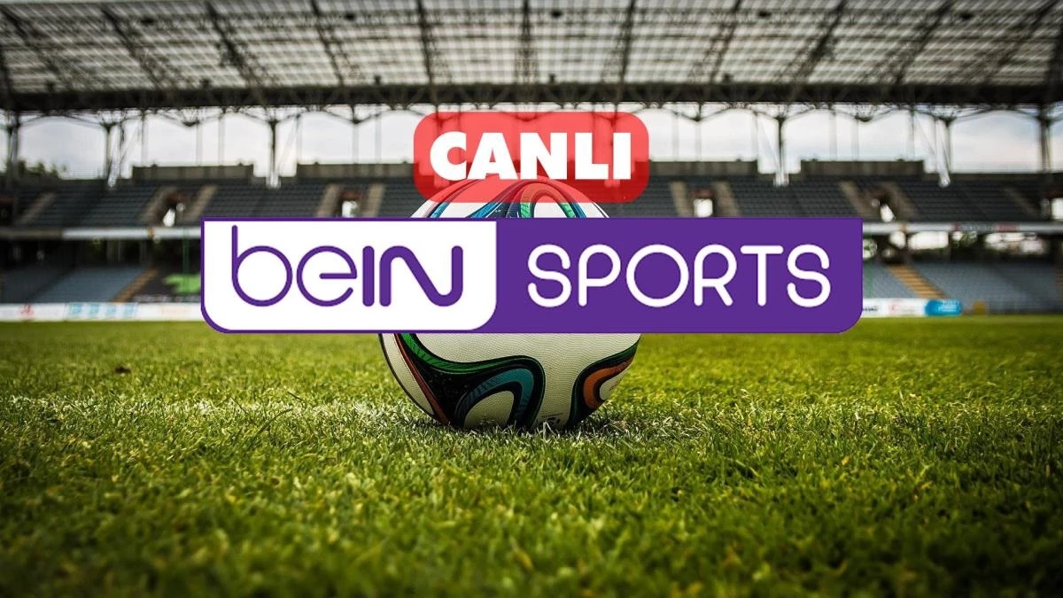 Bein Sports CANLI izle! (HD) Bein Sports kesintisiz donmadan canlı yayın izleme linki!