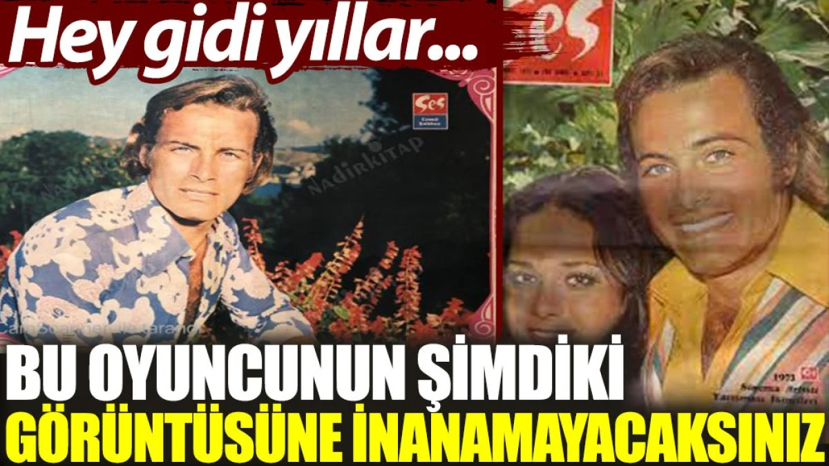 Hey gidi yıllar... Bu oyuncunun şimdi görüntüsüne inanamayacaksınız