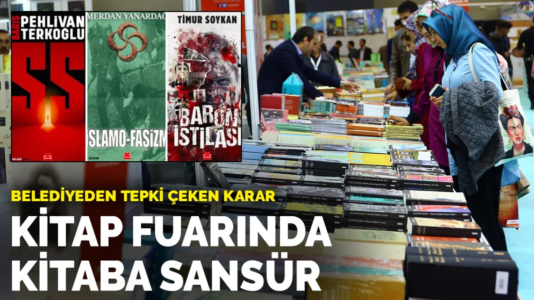 Belediyeden tepki çeken karar! Kitap fuarında kitaba sansür