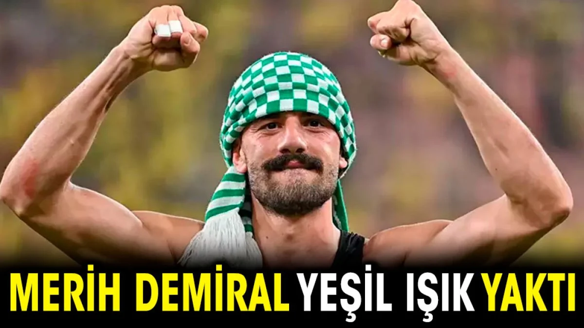 Merih Demiral yeşil ışık yaktı: Seve seve dönerim