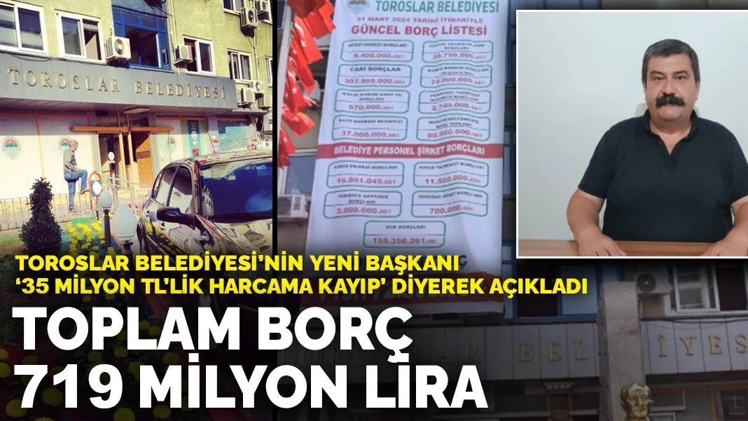 Toroslar Belediyesi'nin yeni başkanı '35 milyon TL'nin nereye gittiğini bilmiyoruz' diyerek açıkladı: