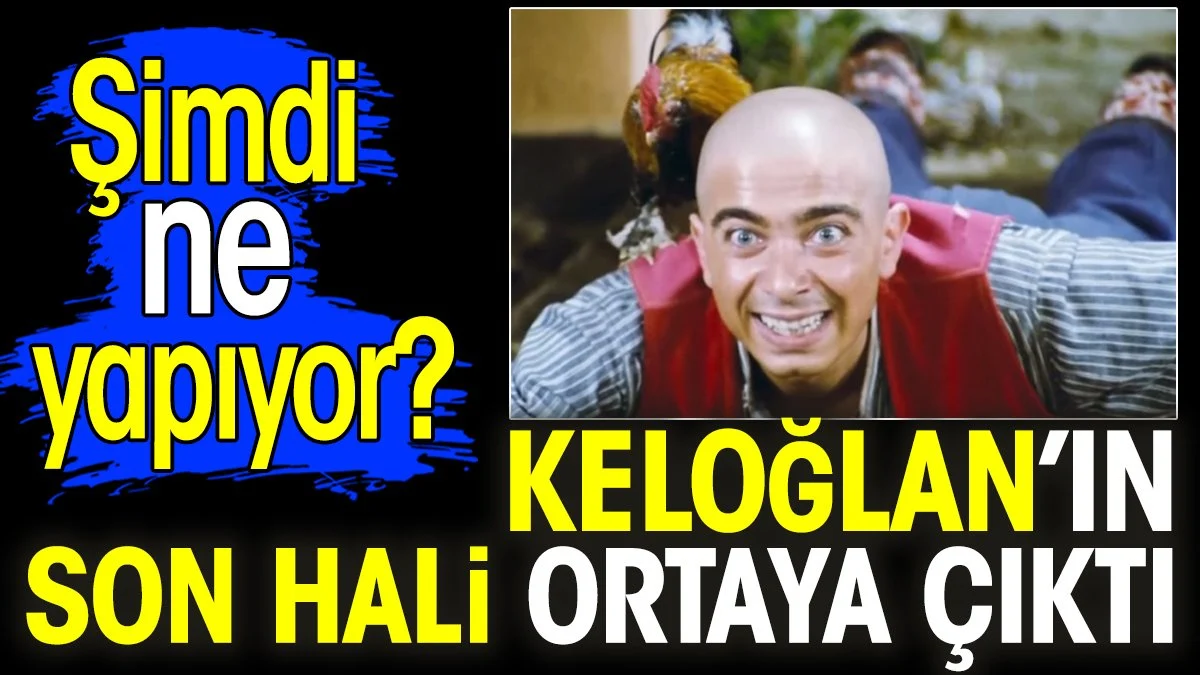 Keloğlan’ın son hali ortaya çıktı. Rüştü Asyalı şimdi ne yapıyor?
