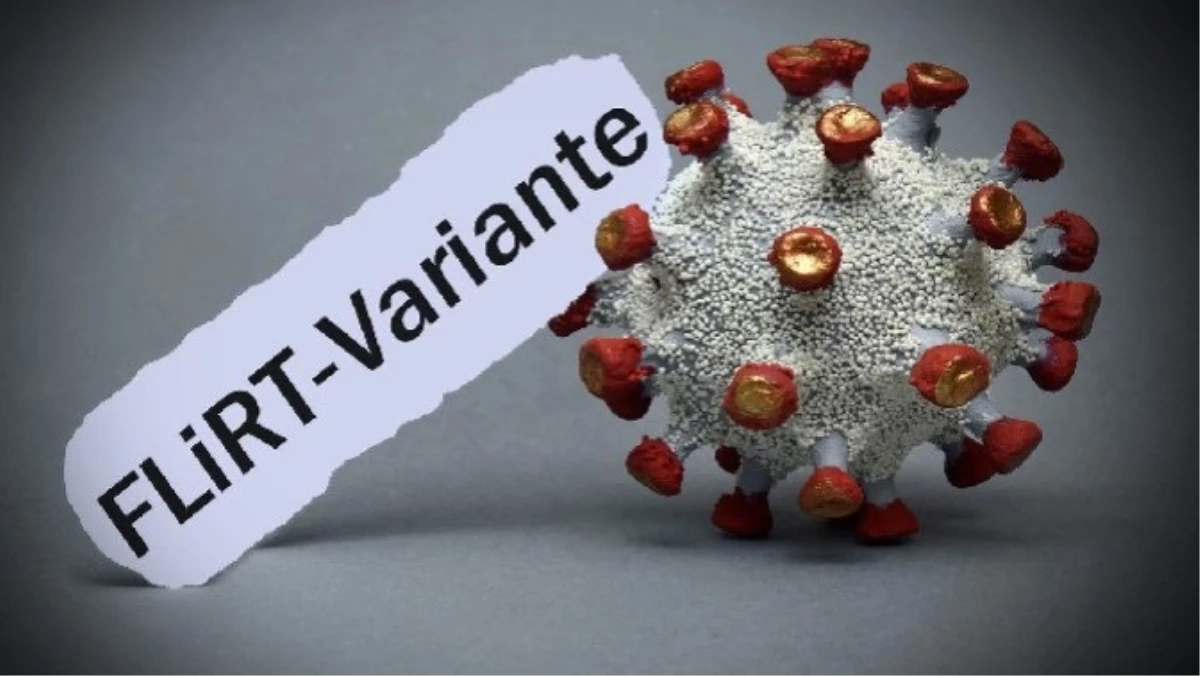 FLiRT Varyantı nedir? FLiRT Varyantı belirtileri nelerdir?