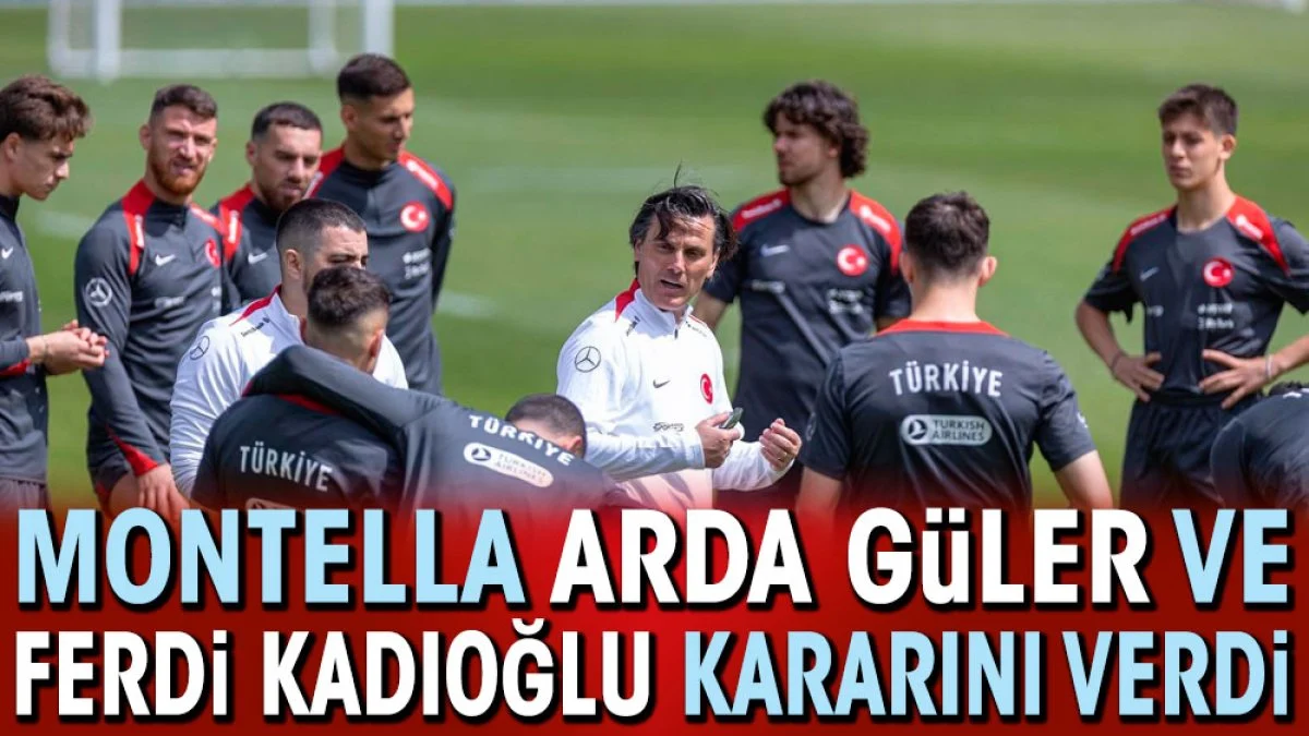 Montella Arda ve Ferdi kararını verdi