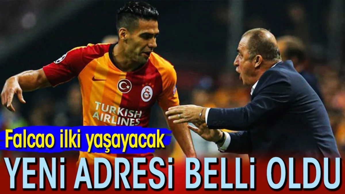 Falcao'nun yeni adresi belli oldu