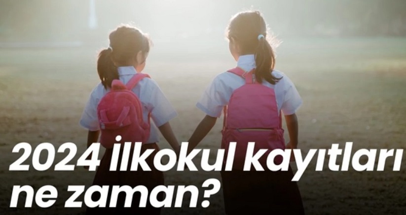İlkokul kayıtları ne zaman başlıyor? 2024 İlkokul kayıt dönemi ne zaman?