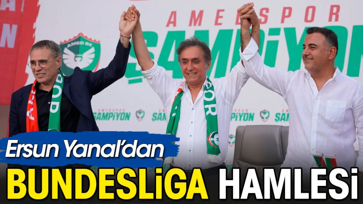 Ersun Yanal Bundesliga dedi