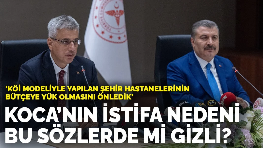 Fahrettin Koca’nın istifa nedeni bu sözlerde mi gizli?