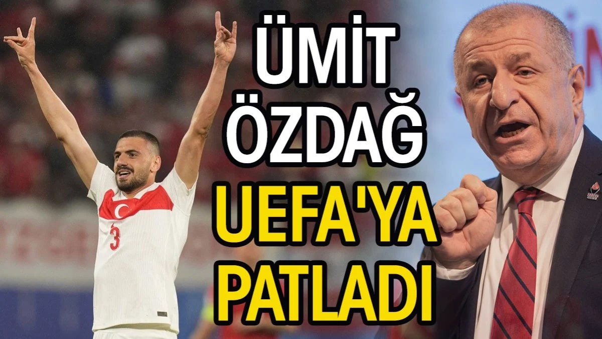 Ümit Özdağ UEFA'ya patladı