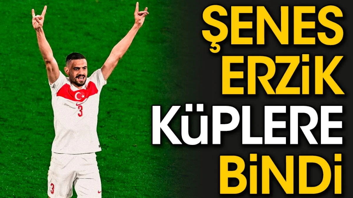 Şenes Erzik küplere bindi