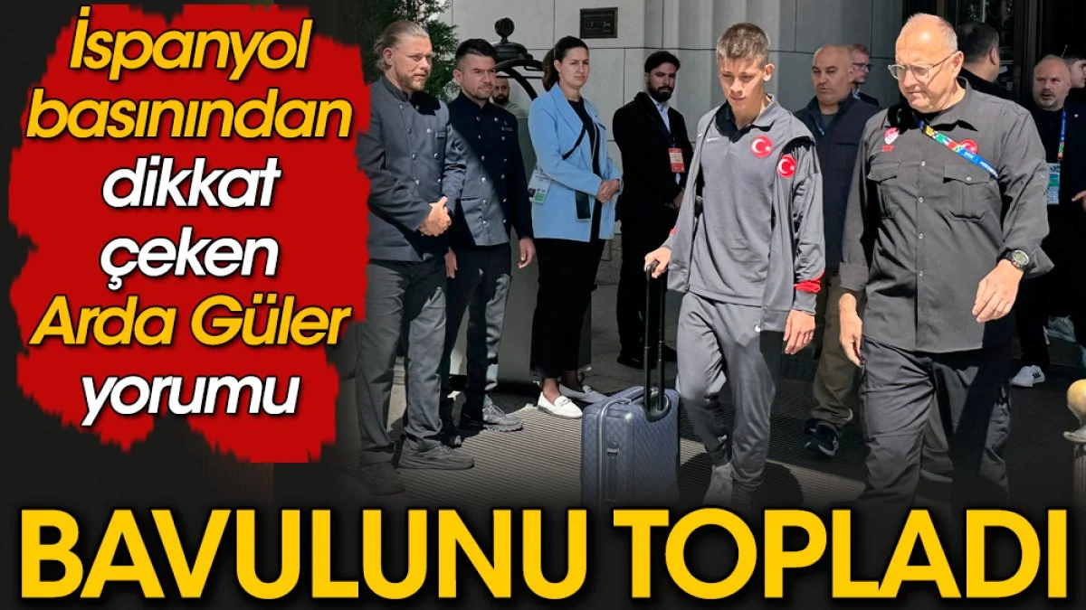 Arda Güler bavulunu topladı