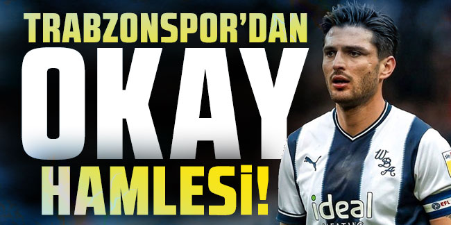 Trabzonspor'dan Okay Yokuşlu hamlesi!