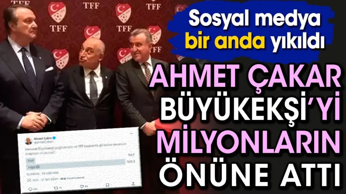 Ahmet Çakar Büyükekşi'yi milyonların önüne attı