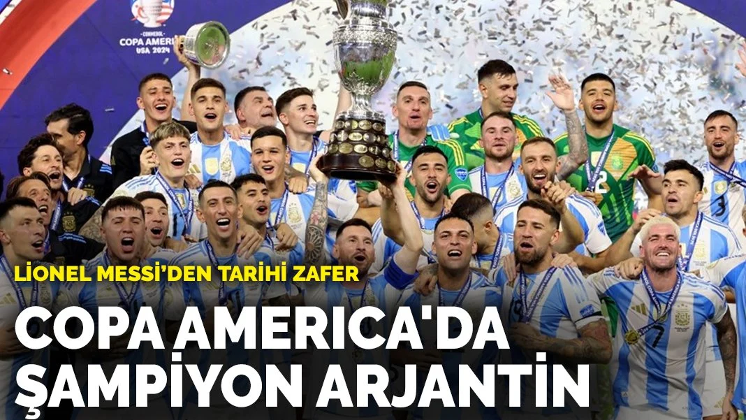 COPA America'da şampiyon Arjantin