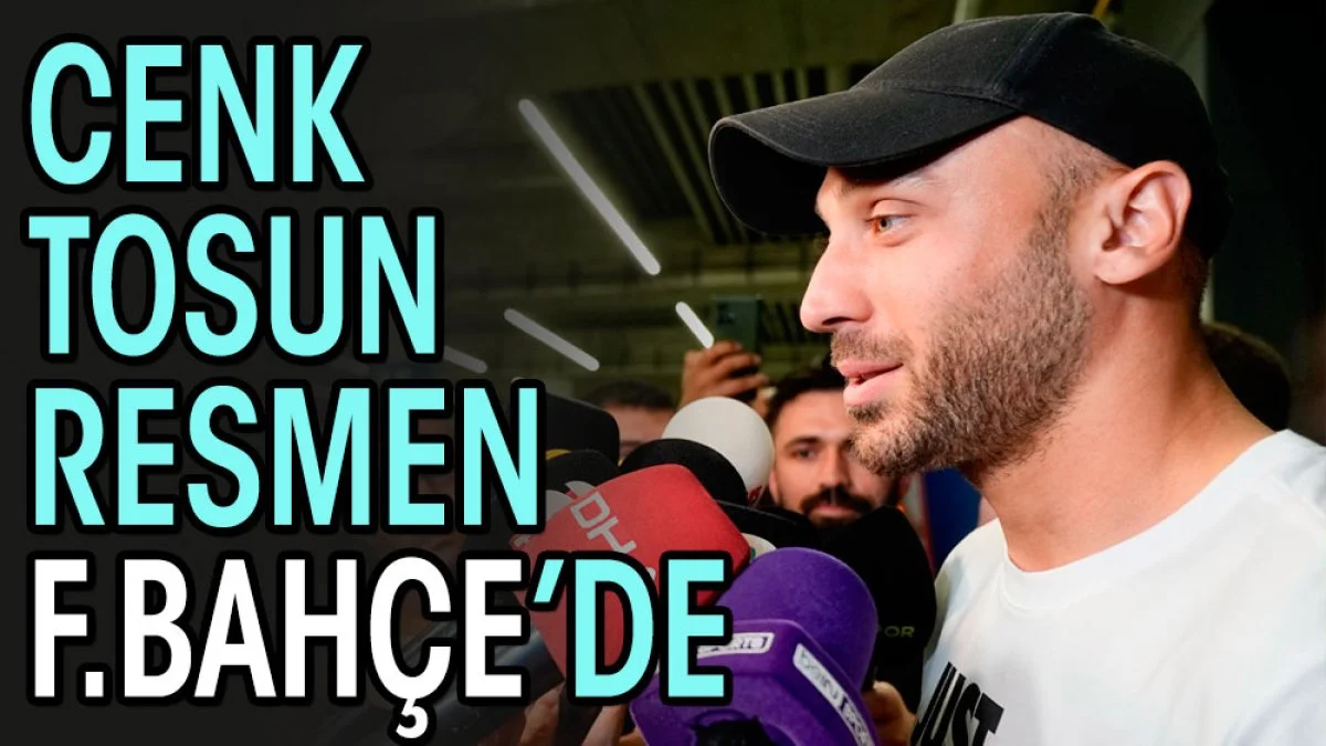 Fenerbahçe Cenk Tosun transferini açıkladı. Maaşı belli oldu