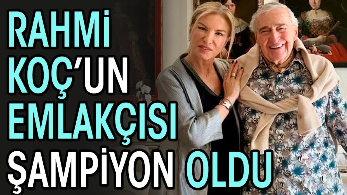 Rahmi Koç'un emlakçısı şampiyon oldu