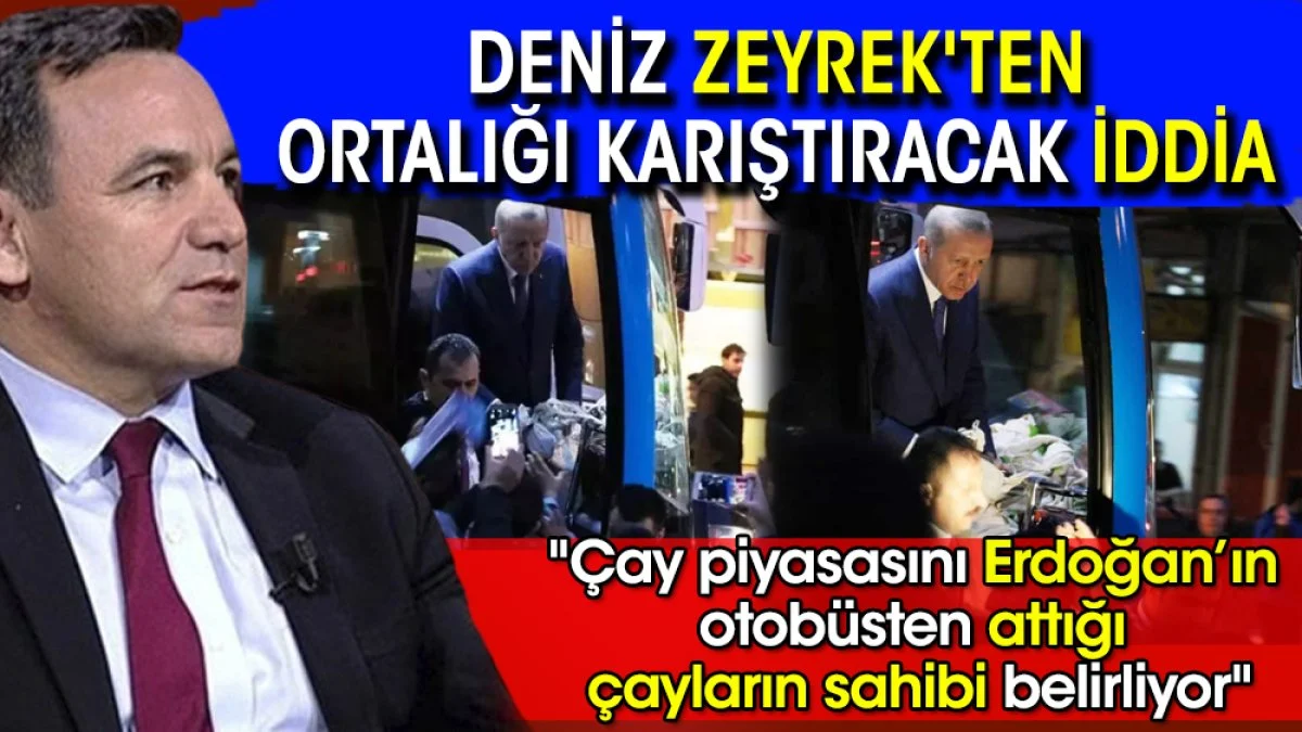 Deniz Zeyrek'ten ortalığı karıştıracak iddia: 