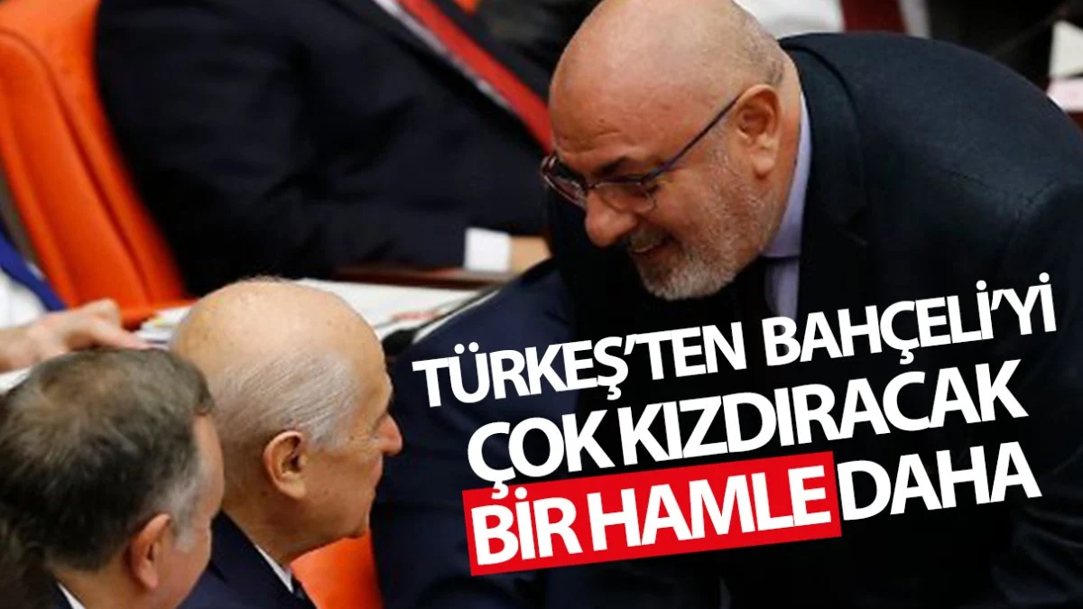 Tuğrul Türkeş’ten Devlet Bahçeli’yi çok kızdıracak bir hamle daha