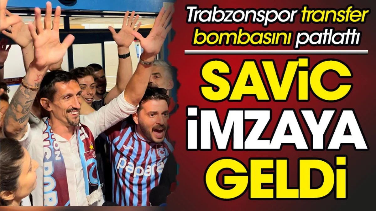 Savic Trabzon'u salladı. Transfer bombası patladı
