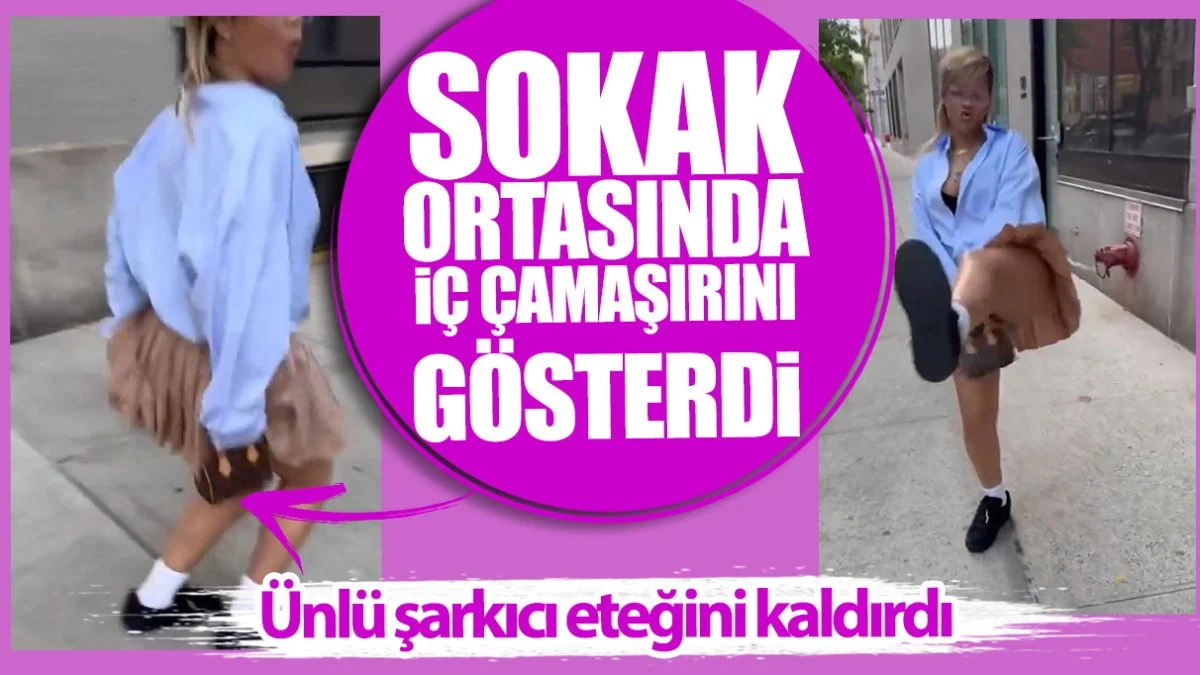 Ünlü şarkıcı sokak ortasında mini eteğini kaldırıp iç çamaşırını gösterdi