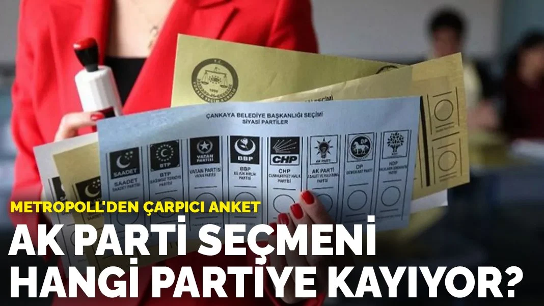MetroPOLL'den çarpıcı anket: AK Parti'den kopan seçmen hangi partiye kayıyor?