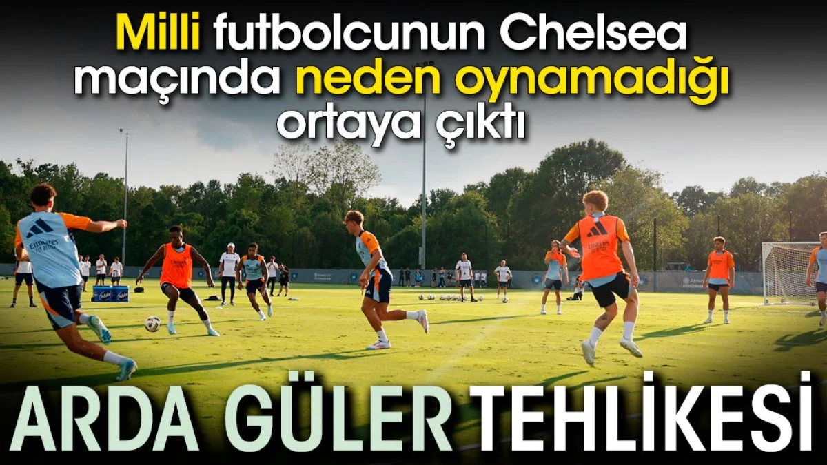 Arda Güler tehlikesi