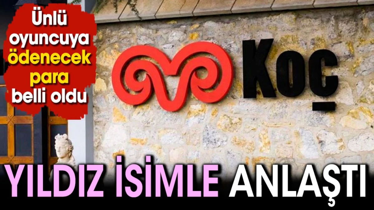 Koç Holding yıldız futbolcuyla 2 milyona anlaştı
