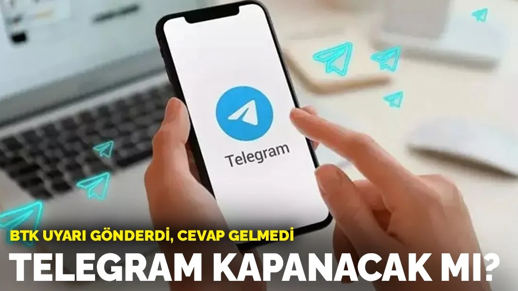 Telegram kapanacak mı? BTK uyarı gönderdi, cevap gelmedi
