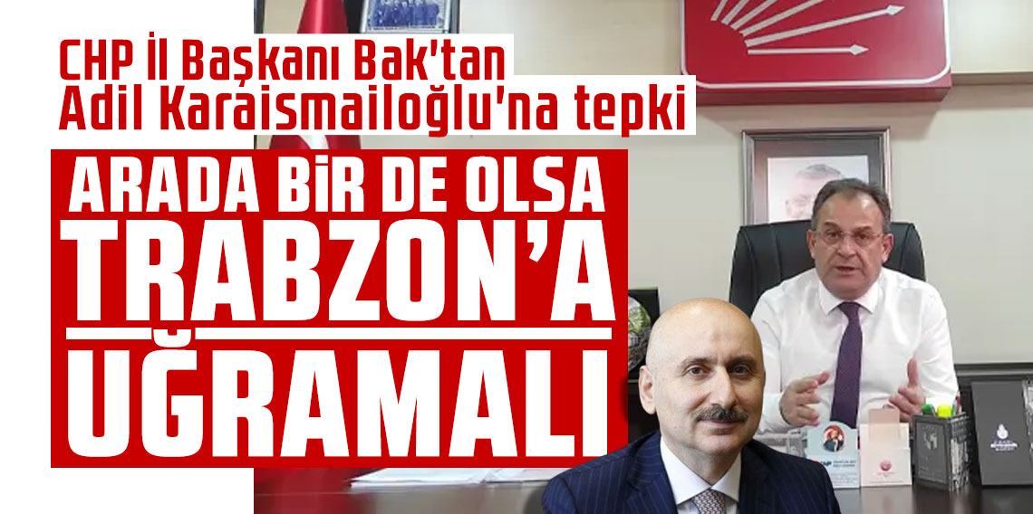 CHP İl Başkanı Bak:  