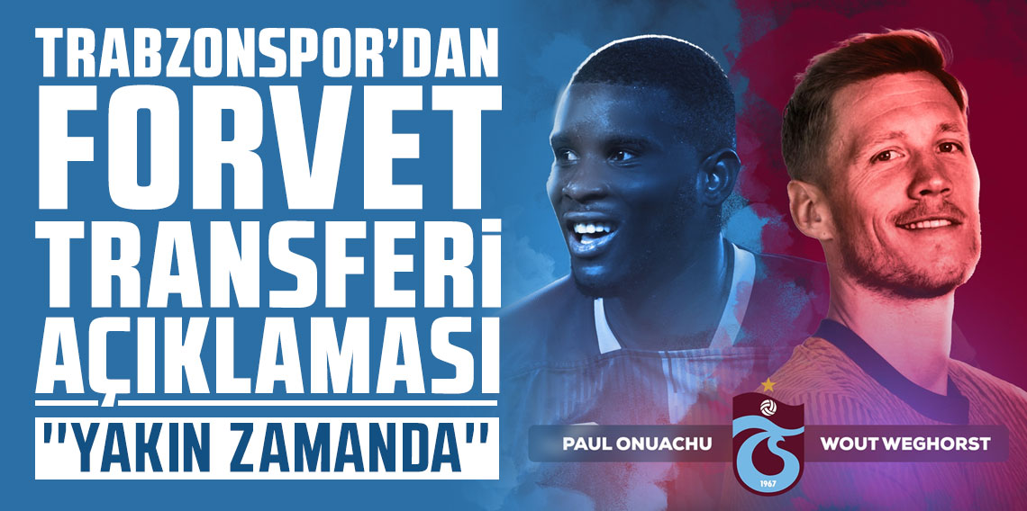 Trabzonspor'da forvet transferi için açıklama! 