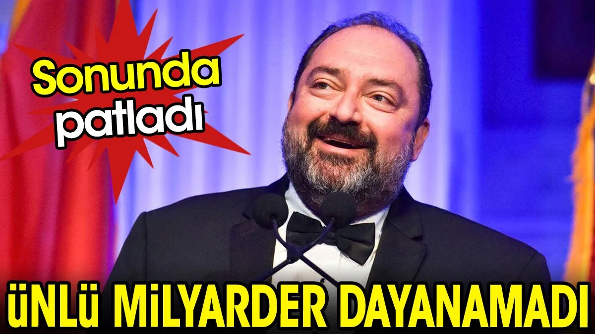 Ünlü milyarder dayanamadı. Sonunda patladı