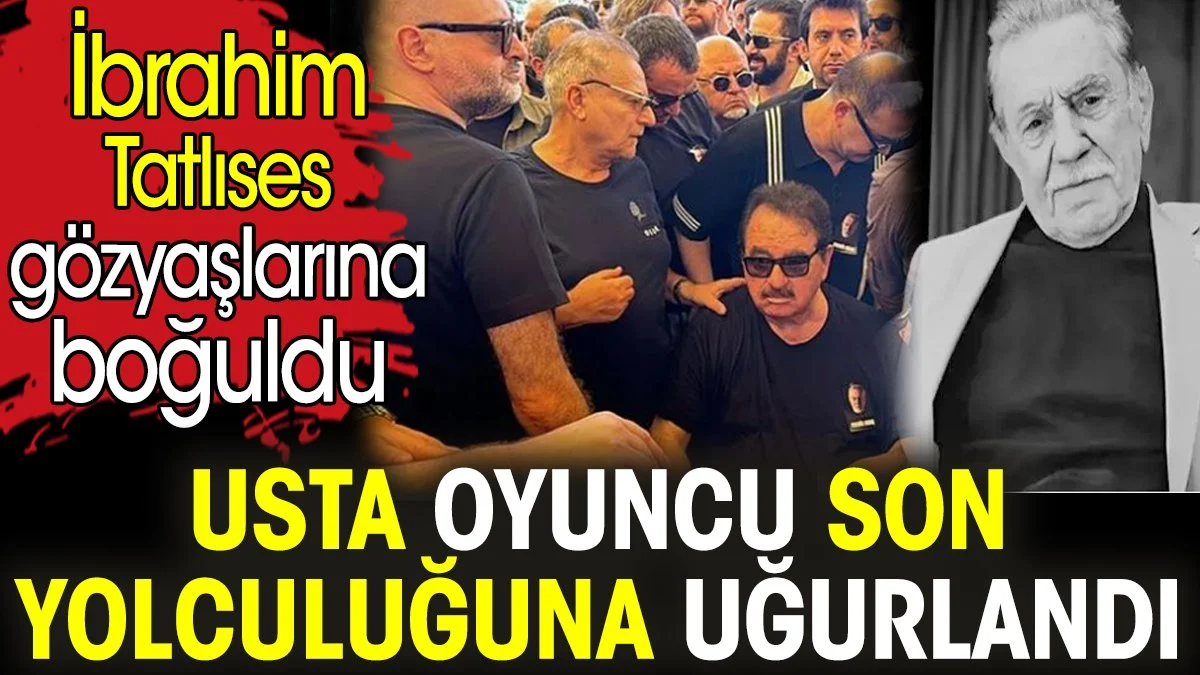 Aydemir Akbaş Son Yolculuğuna Uğurlandı, İbrahim Tatlıses Gözyaşlarına Boğuldu