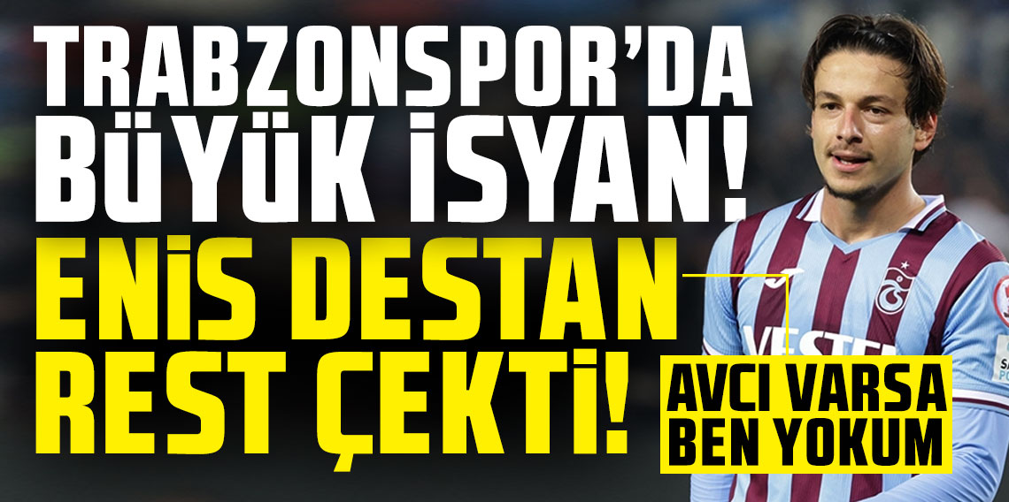 Trabzonspor'da büyük isyan! Enis Destan rest çekti: Avcı varsa ben yokum