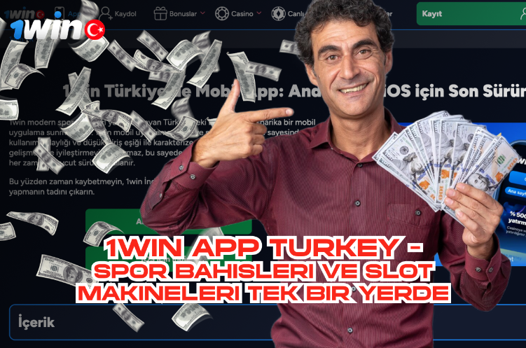 1Win Türkiye Mobil Uygulamasında Online Bahis ve Kumar Eğlencesi