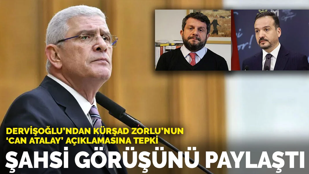Dervişoğlu'ndan Kürşad Zorlu'nun 'Can Atalay' Açıklamasına Tepki