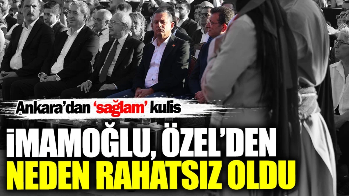 Ekrem İmamoğlu'nun CHP Lideri Özgür Özel'den Rahatsızlığı İddiası