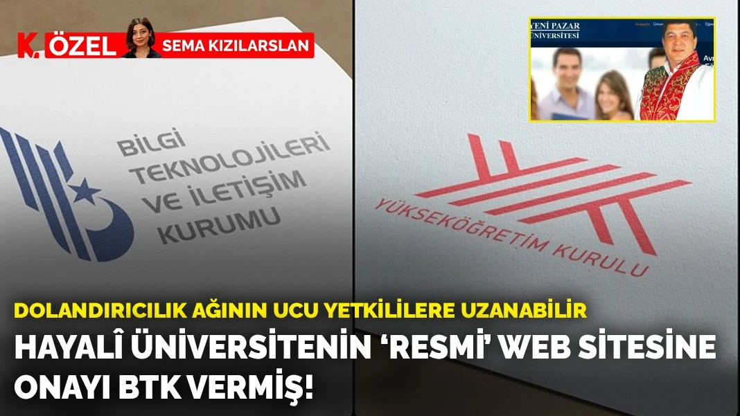 Dolandırıcılık ağının ucu yetkililere uzanabilir: Hayali üniversitenin ‘resmi’ web sitesine onayı BTK vermiş!
