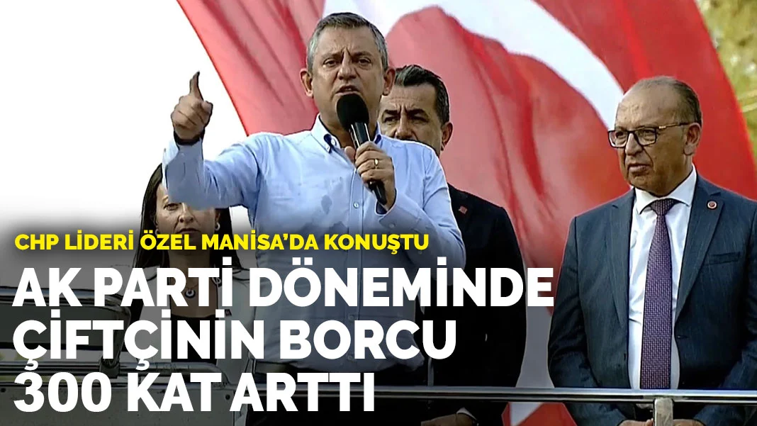 CHP Lideri Özgür Özel: 