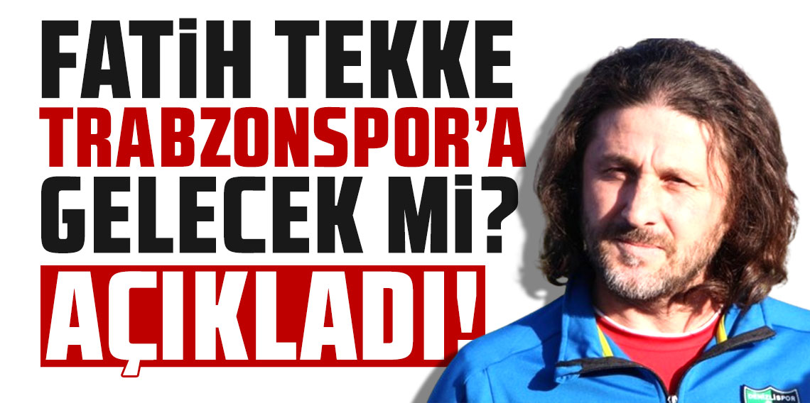 Fatih Tekke Trabzonspor'a gelecek mi? Açıkladı!