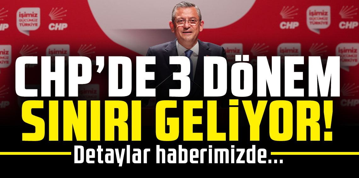 CHP’ye Üç Dönem Sınırı Geliyor: Tüzük Kurultayı Hazırlıkları Tamamlanmak Üzere
