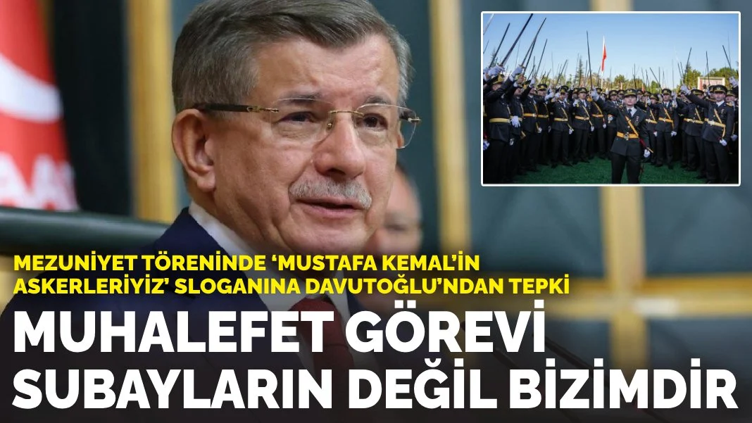 Davutoğlu'ndan Kara Harp Okulu'nun Mezuniyet Törenine Tepki: 