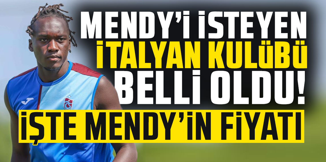 Mendy'yi İsteyen İtalyan Kulüp Ortaya Çıktı: Trabzonspor, Napoli'nin Teklifini Reddetti