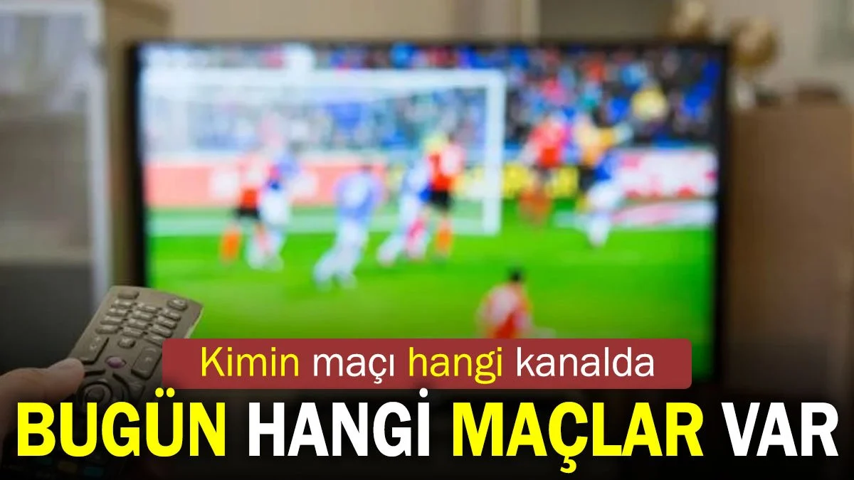 Bugün kimin maçı var? 6 Eylül 2024. Bugünkü maçlar