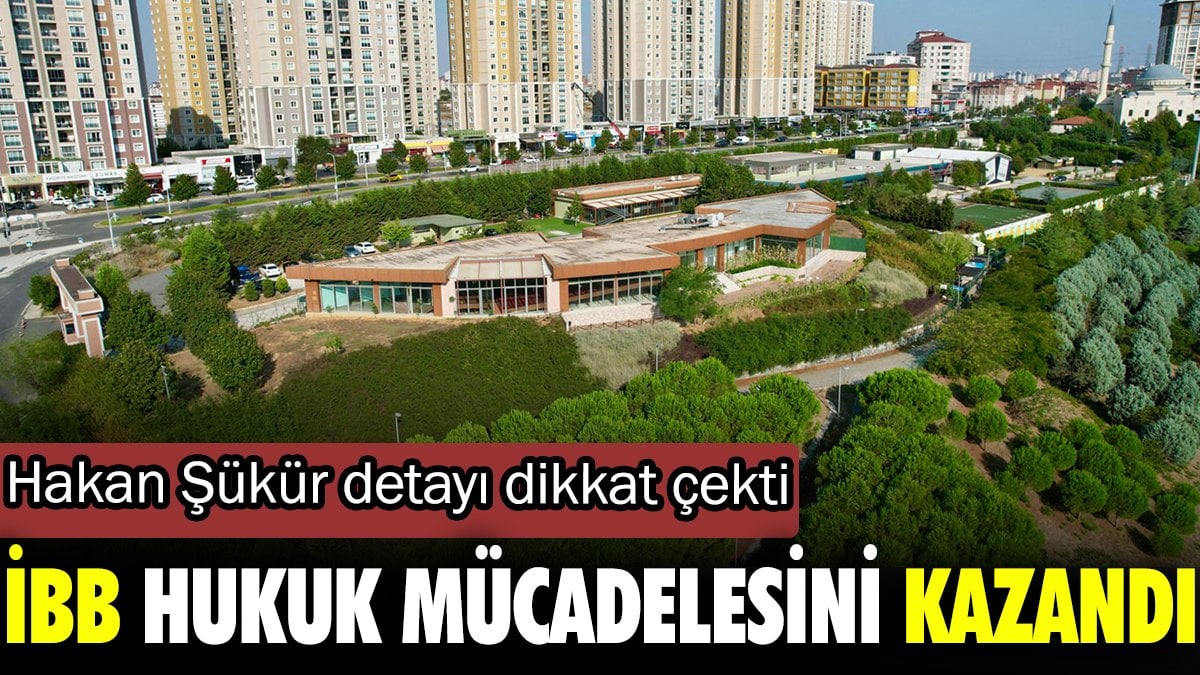 İBB hukuk mücadelesini kazandı. Hakan Şükür detayı dikkat çekti