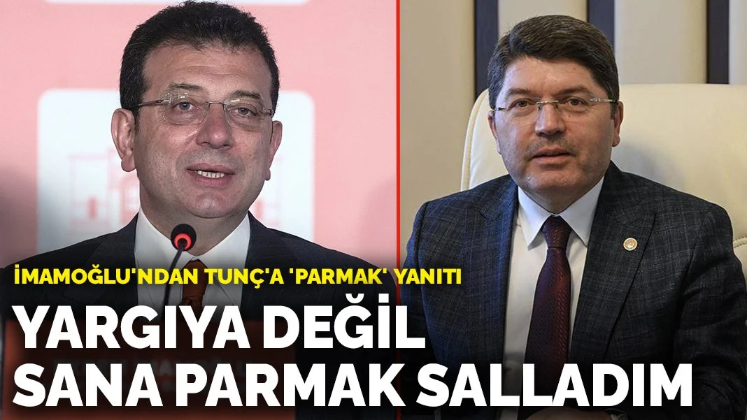 İmamoğlu'ndan Tunç'a 'parmak' yanıtı: Yargıya değil sana parmak salladım