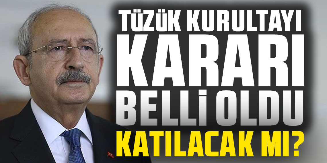Kemal Kılıçdaroğlu'nun CHP Tüzük Kurultayı Kararı Açıklandı
